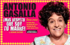 REPROGRAMACIÓN DE LA GIRA NACIONAL DE ANTONIO GASALLA CON “MÁS RESPETO QUE SOY TU MADRE”