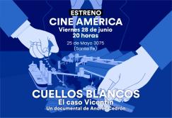 Estreno del documental: Cuellos Blancos. El caso Vicentin